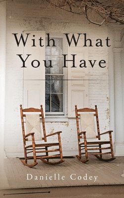 With What You Have 1