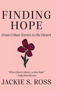 bokomslag FINDING HOPE... From Urban Streets to the Desert