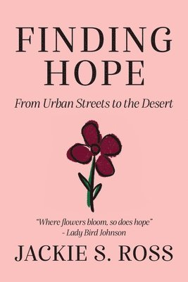 bokomslag FINDING HOPE... From Urban Streets to the Desert