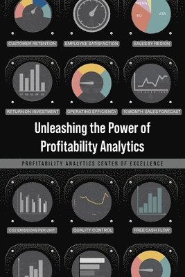 Pace, PACE - Unleashing the Power of Profitability Analytics, Häftad