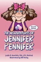 Leslie B Kuerbitz Ma Lpc Retired, Bill Young - Misadventures of Jennifer Pennifer, Inbunden