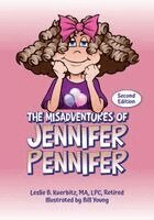 Leslie B Kuerbitz Ma Lpc Retired - Misadventures of Jennifer Pennifer, Häftad