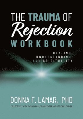 bokomslag Trauma of Rejection Workbook