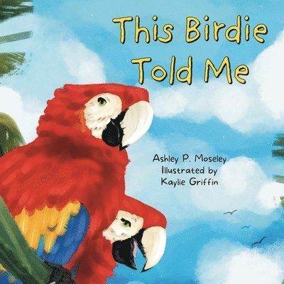 This Birdie Told Me