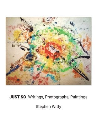 Stephen Witty - Just So, Häftad