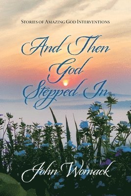 And Then God Stepped In 1