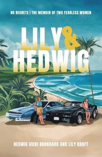 bokomslag Lily and Hedwig - No Regrets