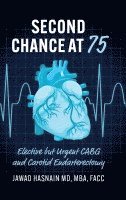 bokomslag Second Chance at 75: Elective but Urgent CABG and Carotid Endarterectomy