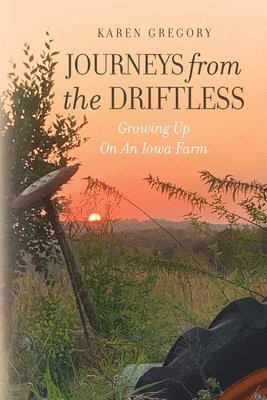 Karen Gregory - Journeys from the Driftless, Häftad
