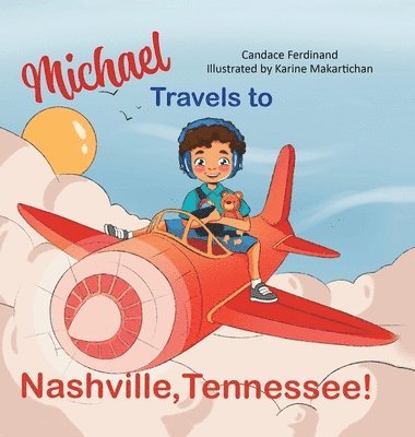 Candace Ferdinand - Michael Travels to Nashville, Tennessee!, Inbunden