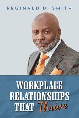bokomslag Workplace Relationships That Thrive