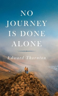 No Journey Is Done Alone