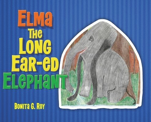 Elma The Long Ear-ed Elephant 1