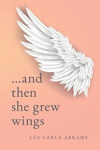 bokomslag ...and then she grew wings