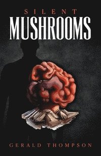 bokomslag Silent Mushrooms