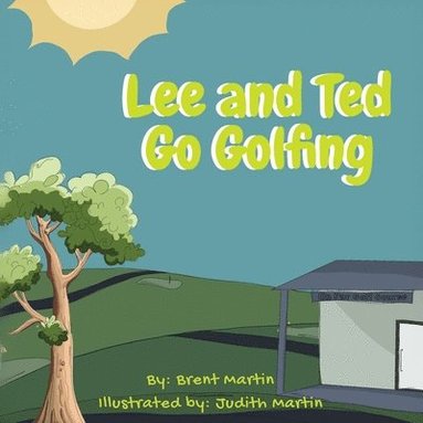 bokomslag Lee and Ted Go Golfing