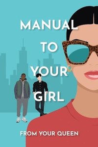 bokomslag Manual to Your Girl