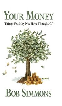 bokomslag YOUR MONEY Things You May Not Have Thought Of