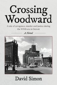 bokomslag Crossing Woodward