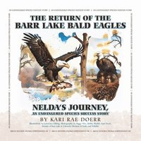 bokomslag Return of the Barr Lake Bald Eagles - Nelda's Journey, An Endangered Species Success Story