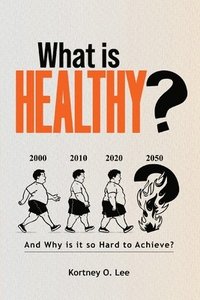bokomslag What is Healthy?