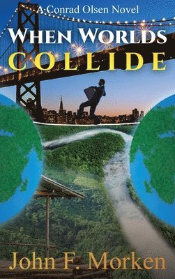 When Worlds Collide: A Conrad Olsen Novel 1
