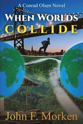 When Worlds Collide: A Conrad Olsen Novel 1