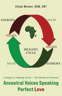 bokomslag Ancestral Voices Speaking Perfect Love