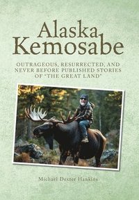 bokomslag Alaska Kemosabe