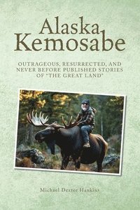 bokomslag Alaska Kemosabe