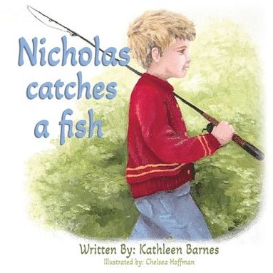 Kathleen Barnes - Nicholas Catches a Fish, Häftad