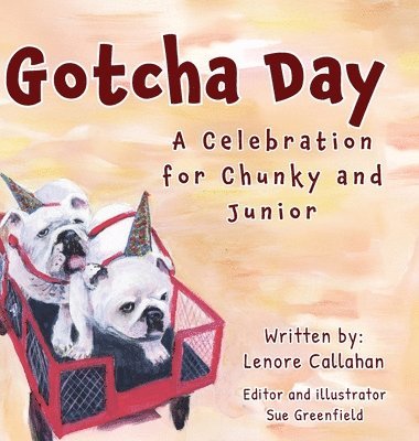 bokomslag Gotcha Day: A Celebration for Chunky and Junior