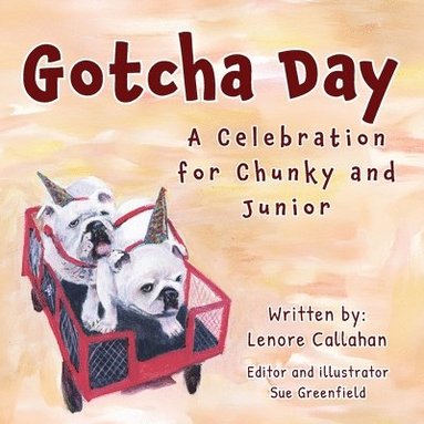 bokomslag Gotcha Day: A Celebration for Chunky and Junior