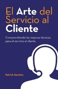 bokomslag Arte del Servicio al Cliente