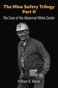 bokomslag Mine Safety Trilogy Part II
