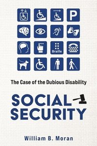 bokomslag Social Security: The Case of the Dubious Disability
