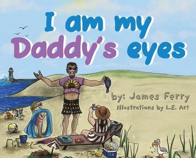 bokomslag I am my Daddy's eyes
