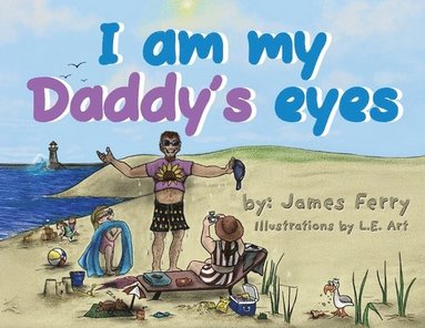 bokomslag I am my Daddy's eyes