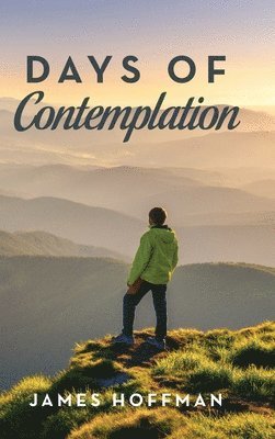 James Hoffman - Days of Contemplation, Inbunden