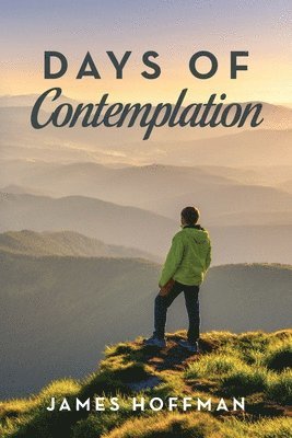 James Hoffman - Days of Contemplation, Häftad