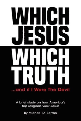 bokomslag Which Jesus Which Truth...and if I were the devil