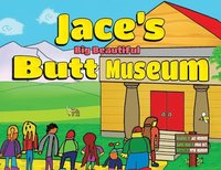 bokomslag Jace's Big Beautiful Butt Museum