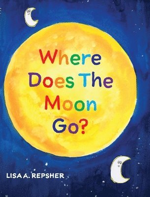 bokomslag Where Does The Moon Go?