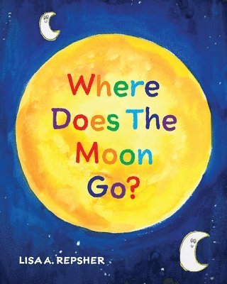 bokomslag Where Does The Moon Go?