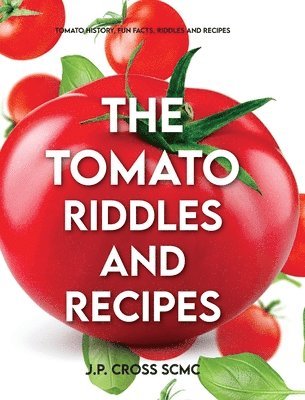 bokomslag Tomato - Riddles and Recipes