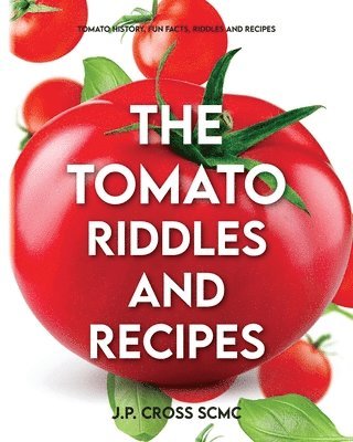 Tomato - Riddles and Recipes