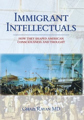 bokomslag Immigrant Intellectuals