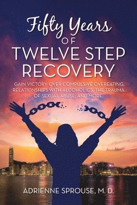 bokomslag Fifty Years of Twelve Step Recovery
