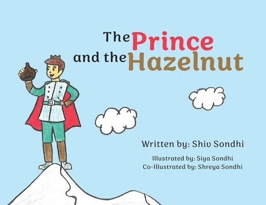 Shiv Sondhi - Prince and the Hazelnut, Häftad