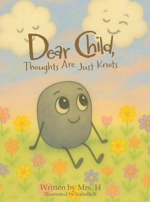 Mrs H, Mrs. H, H - Dear Child, Thoughts Are Just Knots, Inbunden